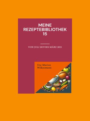 cover image of Meine Rezeptebibliothek 15